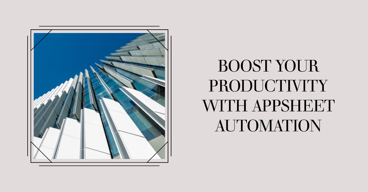 AppSheet Automation Main Component Tutorial